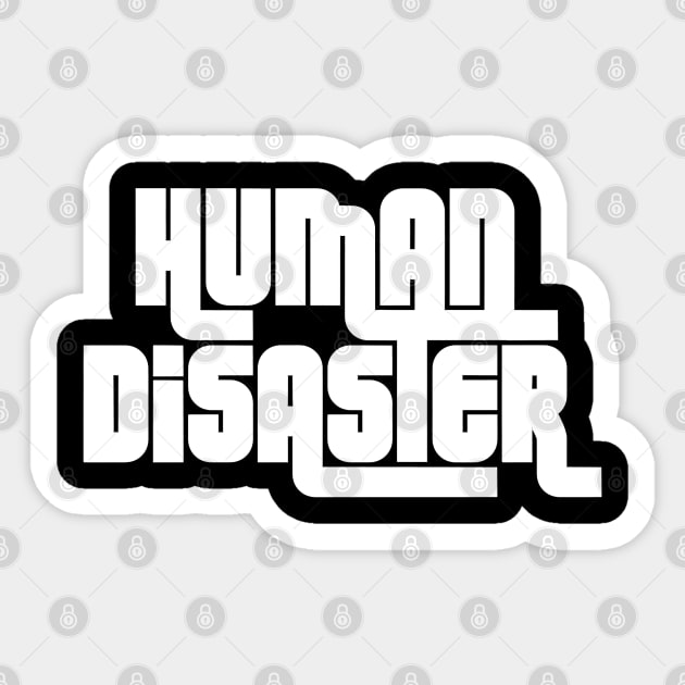Human Disaster Sticker by EdgeoftheMap